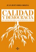 calidad y democracia-juan jesus mora molina-9788430958306 calidad y democracia-juan jesus mora molina-9788430958306