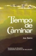 tiempo de caminar-ana sastre-9788432125706 tiempo de caminar-ana sastre-9788432125706