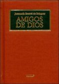 amigos de dios-jose maria escriva de balaguer-9788432135606 amigos de dios-jose maria escriva de balaguer-9788432135606