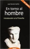 entorno al hombre: introduccion a la filosofia (12ª ed.)-jose ramon ayllon-9788432142406 entorno al hombre: introduccion a la filosofia (12ª ed.)-jose ramon ayllon-9788432142406