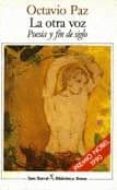 la otra voz: poesia y fin de siglo (2ª ed.)-octavio paz-9788432206306 la otra voz: poesia y fin de siglo (2ª ed.)-octavio paz-9788432206306
