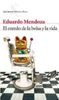 el enredo de la bolsa y la vida-eduardo mendoza-9788432210006 el enredo de la bolsa y la vida-eduardo mendoza-9788432210006