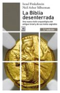 la biblia desenterrada (ebook)-israel finkelstein-neil asher silberman-9788432316906 la biblia desenterrada (ebook)-israel finkelstein-neil asher silberman-9788432316906