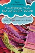 a las alfombras felices no les gusta volar-javier vidal-quadras-9788433027306 a las alfombras felices no les gusta volar-javier vidal-quadras-9788433027306
