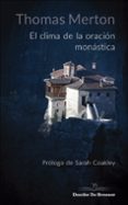 el clima de la oracion monastica-thomas merton-9788433030306 el clima de la oracion monastica-thomas merton-9788433030306