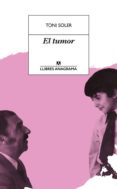 el tumor (ebook)-toni soler-9788433939906 el tumor (ebook)-toni soler-9788433939906
