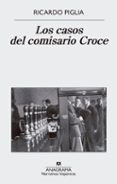 los casos del comisario croce-ricardo piglia-9788433998606 los casos del comisario croce-ricardo piglia-9788433998606