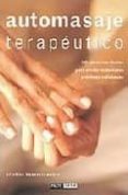automasaje terapeutico: 100 ejercicios faciles para aliviar males tares y dolores cotidianos-kristine kaoverii weber-9788434230606 automasaje terapeutico: 100 ejercicios faciles para aliviar males tares y dolores cotidianos-kristine kaoverii weber-9788434230606