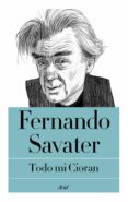 todo mi cioran-fernando savater-9788434429406 todo mi cioran-fernando savater-9788434429406