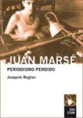 juan marsé: periodismo perdido-joaquim roglan-9788435069106 juan marsé: periodismo perdido-joaquim roglan-9788435069106