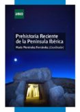prehistoria reciente de la peninsula iberica (ebook)-9788436265606 prehistoria reciente de la peninsula iberica (ebook)-9788436265606