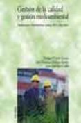 gestion de la calidad y gestion medioambiental: fundamentos, herr amientas, normas iso y relaciones-juan jose tari guillo-enrique claver cortes-jose francisco molina azorin-9788436818406 gestion de la calidad y gestion medioambiental: fundamentos, herr amientas, normas iso y relaciones-juan jose tari guillo-enrique claver cortes-jose francisco molina azorin-9788436818406