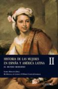 historia de las mujeres en españa y america latina ii: el mundo m oderno-isabel morant-9788437622606 historia de las mujeres en españa y america latina ii: el mundo m oderno-isabel morant-9788437622606