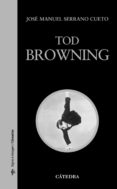 tod browning-jose manuel serrano cueto-9788437628806 tod browning-jose manuel serrano cueto-9788437628806