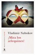 ¡mira los arlequines!-vladimir nabokov-9788437638706 ¡mira los arlequines!-vladimir nabokov-9788437638706
