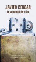 la velocidad de la luz (ebook)-javier cercas-9788439727606 la velocidad de la luz (ebook)-javier cercas-9788439727606