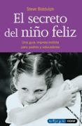 el secreto del niño feliz-steve biddulph-9788441400306 el secreto del niño feliz-steve biddulph-9788441400306