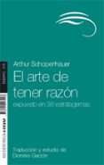 el arte de tener razon: expuesto en 38 estratagemas-arthur schopenhauer-9788441427006 el arte de tener razon: expuesto en 38 estratagemas-arthur schopenhauer-9788441427006