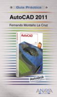 autocad 2011 (guia practica)-fernando montaño la cruz-9788441527706 autocad 2011 (guia practica)-fernando montaño la cruz-9788441527706