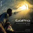 gopro: la revolución del vídeo-bradford schmidt-brandon thompson-9788441536906 gopro: la revolución del vídeo-bradford schmidt-brandon thompson-9788441536906