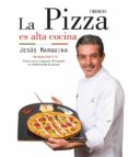 la pizza es alta cocina-jesus marquina cepeda-9788441538306 la pizza es alta cocina-jesus marquina cepeda-9788441538306