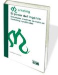 poder del ingenio.estrategias creativas de exito en marketing y publicidad.-luis maria cano pla-9788445413906 poder del ingenio.estrategias creativas de exito en marketing y publicidad.-luis maria cano pla-9788445413906