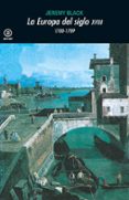 la europa del siglo xviii, 1700-1789-jeremy black-9788446006206 la europa del siglo xviii, 1700-1789-jeremy black-9788446006206