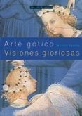 arte gotico: visiones gloriosas-michael camille-9788446018506 arte gotico: visiones gloriosas-michael camille-9788446018506