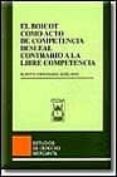 el boicot como acto de competencia desleal contrario a la libre c ompetencia-alberto emparanza sobejano-9788447013906 el boicot como acto de competencia desleal contrario a la libre c ompetencia-alberto emparanza sobejano-9788447013906