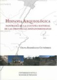 hispania arqueologica. panorama de la cultura material de las pro vincias hispanorromanas (+c.d.)-oliva rodriguez gutierrez-9788447213306 hispania arqueologica. panorama de la cultura material de las pro vincias hispanorromanas (+c.d.)-oliva rodriguez gutierrez-9788447213306