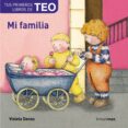 mi familia (mis primeros libros de teo)-violeta denou-9788448004606 mi familia (mis primeros libros de teo)-violeta denou-9788448004606