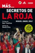 (pe) mas secretos de la roja-miguel angel diaz boyarizo-9788448005306 (pe) mas secretos de la roja-miguel angel diaz boyarizo-9788448005306