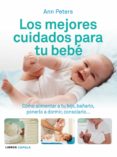los mejores cuidados para tu bebe-ann peters-9788448069506 los mejores cuidados para tu bebe-ann peters-9788448069506