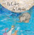 els colors de l africa-anna obiols-9788448816506 els colors de l africa-anna obiols-9788448816506