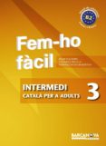 fem-ho facil. intermedi 3-9788448928506 fem-ho facil. intermedi 3-9788448928506