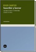 inscribir y borrar: cultura escrita y literatura (siglos xi-xviii )-roger chartier-9788460983606 inscribir y borrar: cultura escrita y literatura (siglos xi-xviii )-roger chartier-9788460983606