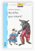 no m ho puc creure!-valerie zenatti-9788466128506 no m ho puc creure!-valerie zenatti-9788466128506
