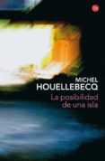la posibilidad de una isla-michel houellebecq-9788466326506 la posibilidad de una isla-michel houellebecq-9788466326506