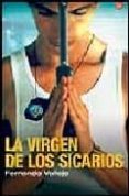 la virgen de los sicarios-fernando vallejo-9788466368506 la virgen de los sicarios-fernando vallejo-9788466368506