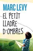 el petit lladre d ombres-marc levy-9788466416306 el petit lladre d ombres-marc levy-9788466416306
