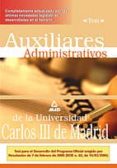 auxiliares administrativos de la universidad carlos iii de madrid : tests-9788466545006 auxiliares administrativos de la universidad carlos iii de madrid : tests-9788466545006