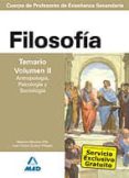 cuerpo de profesores de enseñanza secundaria: filosofia: temario: volumen ii: antropologia, psicologia y sociologia-9788466578806 cuerpo de profesores de enseñanza secundaria: filosofia: temario: volumen ii: antropologia, psicologia y sociologia-9788466578806
