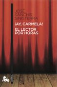 ¡ay, carmela!; el lector por horas-jesus g. maestro-9788467037906 ¡ay, carmela!; el lector por horas-jesus g. maestro-9788467037906