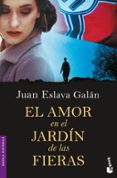 el amor en el jardin de las fieras-juan eslava galan-9788467050806 el amor en el jardin de las fieras-juan eslava galan-9788467050806