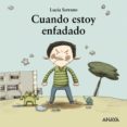 cuando estoy enfadado-lucia serrano-9788467840506 cuando estoy enfadado-lucia serrano-9788467840506