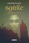 sgaile-expectre (fantasy)-carolina lozano-9788468307206 sgaile-expectre (fantasy)-carolina lozano-9788468307206