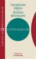 nacimiento ultimo, historia del corazon-vicente aleixandre-irma emiliozzi-9788470308406 nacimiento ultimo, historia del corazon-vicente aleixandre-irma emiliozzi-9788470308406