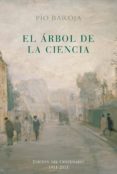 el arbol de la ciencia (edicion del centenario)-pio baroja-9788470351006 el arbol de la ciencia (edicion del centenario)-pio baroja-9788470351006
