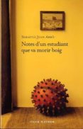 notes d´un estudiant que va morir boig-sebastia juan arbo-9788473291606 notes d´un estudiant que va morir boig-sebastia juan arbo-9788473291606
