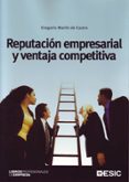 reputacion empresarial y ventaja competitiva-gregorio martin de castro-9788473565806 reputacion empresarial y ventaja competitiva-gregorio martin de castro-9788473565806